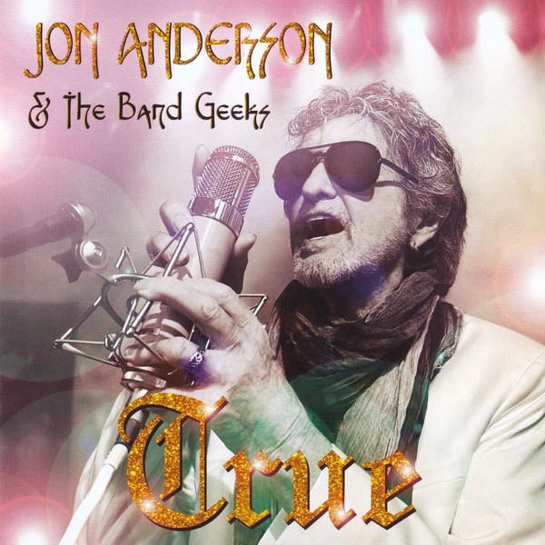 ANDERSON JON & THE BAND GEEKS - True